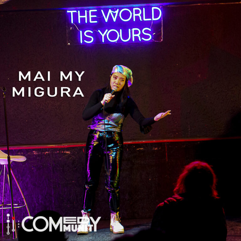 The Comedy Community - Mai My Migura- 27.11.2021
