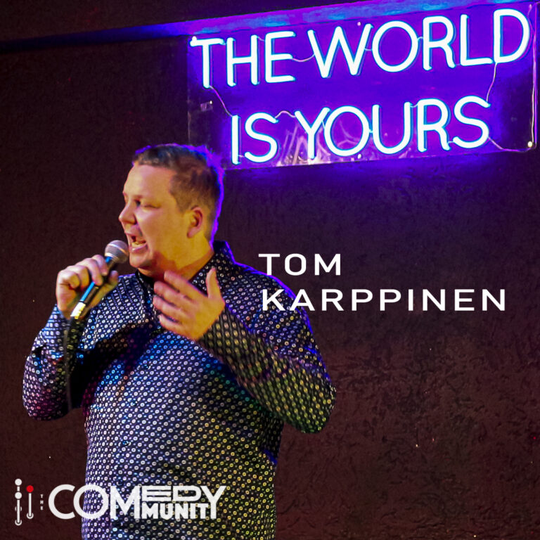 The Comedy Community - Tom Karppinen- 27.11.2021